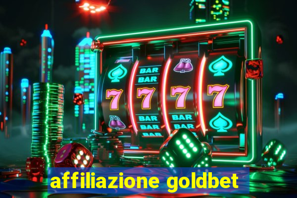 affiliazione goldbet